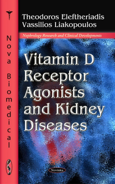 Book cover of: Vitamin D Receptor Agonists & Kidney Diseases. By: Theodoros Eleftheriadis