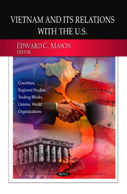 Book cover of: Vietnam & its Relations with the U.S.. By: Edward C. Mason
