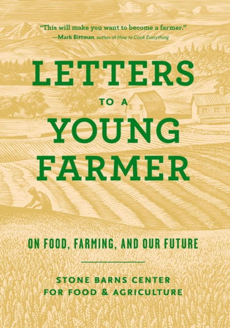 Book cover of: Letters to a Young Farmer. By: Stone Barns Center for Food and Agriculture