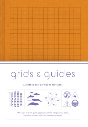 Grids & Guides Orange, A Notebook for Visual Thinkers