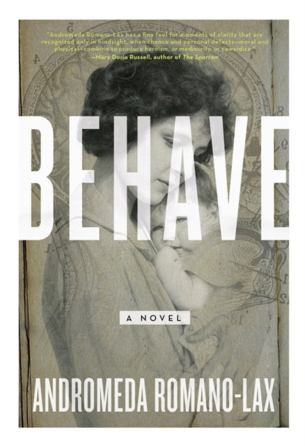 Book cover of: Behave. By: Andromeda Romano-Lax