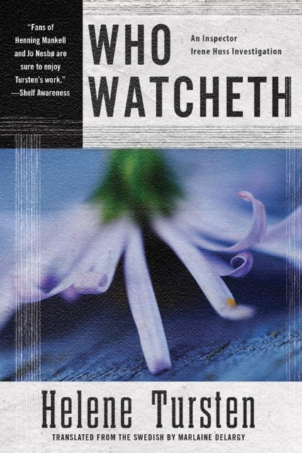 Book cover of: Who Watcheth. By: Helene Tursten