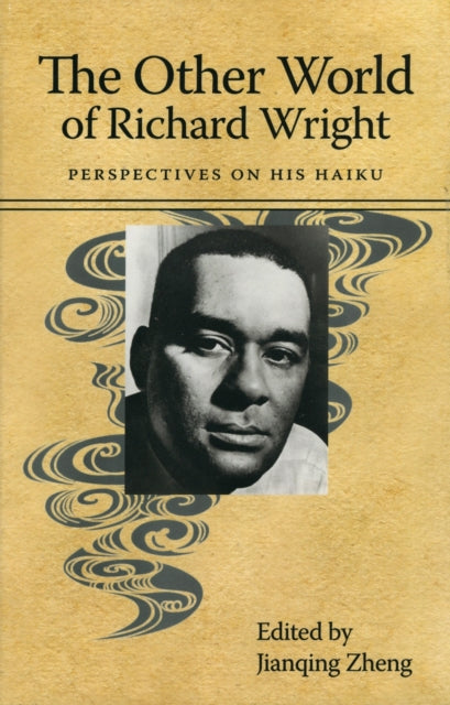 Book cover of: Other World of Richard Wright. By: Jianqing Zheng