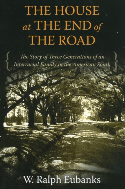 Book cover of: House at the End of the Road. By: W. Ralph Eubanks