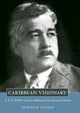 Book cover of: Caribbean Visionary. By: Selwyn R. Cudjoe
