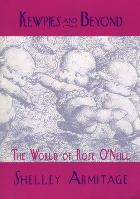 Book cover of: Kewpies and Beyond. By: Shelley Armitage