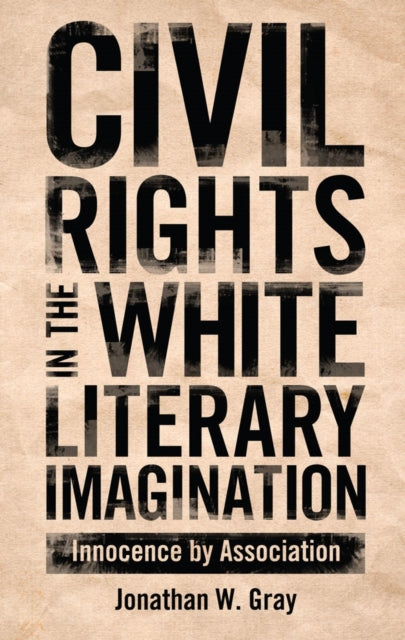 Book cover of: Civil Rights in the White Literary Imagination