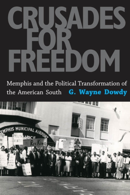 Book cover of: Crusades for Freedom. By: G. Wayne Dowdy