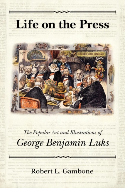 Book cover of: Life on the Press. By: Robert L. Gambone