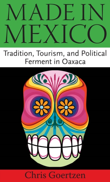 Book cover of: Made in Mexico. By: Chris Goertzen