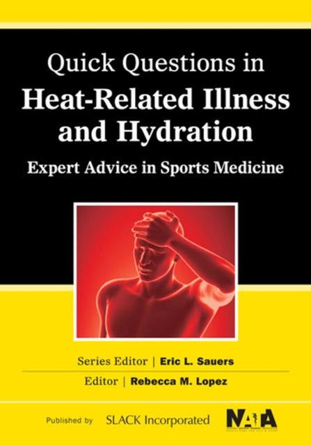 Book cover of: Quick Questions Heat-Related Illness. By: Rebecca M. Lopez