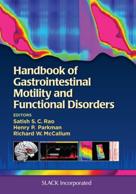 Book cover of: Handbook of Gastrointestinal Motility and Functional Disorders. By: Satish S.C. Rao MD  PhD  FRCP (Lon)