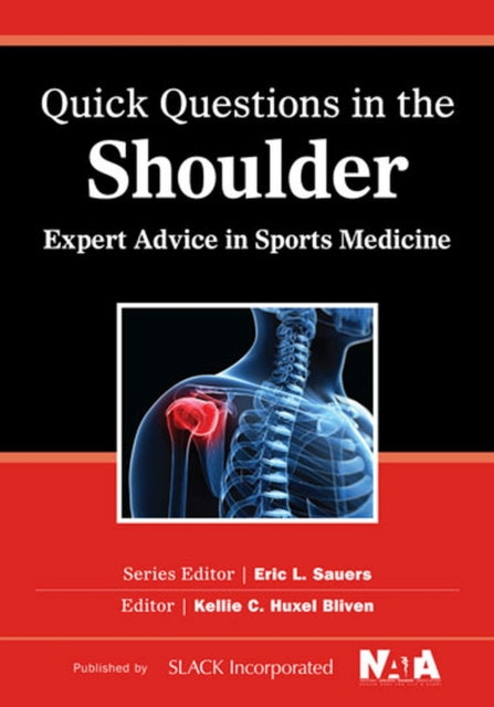 Book cover of: Quick Questions in the Shoulder. By: Kelly C. Huxel Bliven PhD  AT