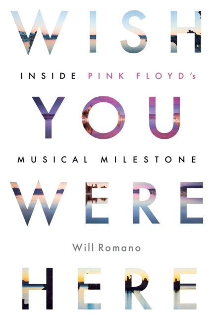Book cover of: Wish You Were Here. By: Will Romano