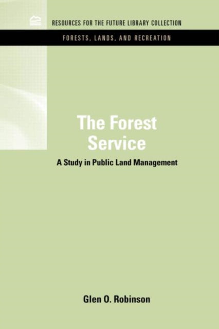 Book cover of: Forest Service. By: Glen O. Robinson