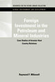 Book cover of: Foreign Investment in the Petroleum and Mineral Industries. By: Resources for the Future Staff