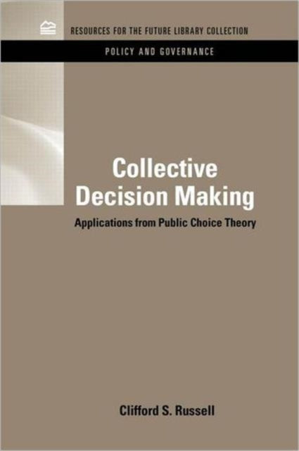 Book cover of: Collective Decision Making. By: Clifford S. Russell