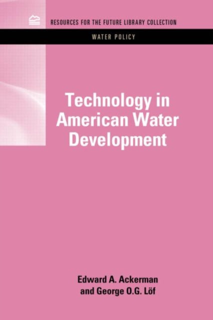Book cover of: Technology in American Water Development. By: Edward A. Ackerman