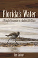 Book cover of: Florida's Water. By: Tom Swihart