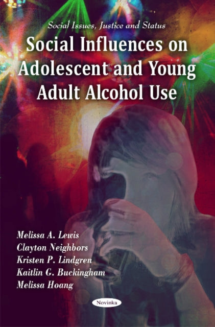 Book cover of: Social Influences on Adolescent & Young Adult Alcohol Use
