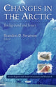 Book cover of: Changes in the Arctic. By: Brandon D. Swarson