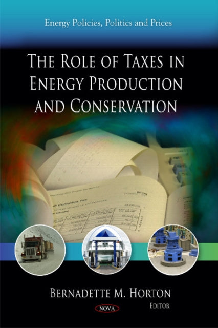 Book cover of: Role of Taxes in Energy Production & Conservation