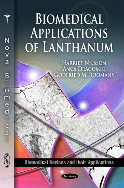 Book cover of: Biomedical Applications of Lanthanum. By: Godfried M. Roomans
