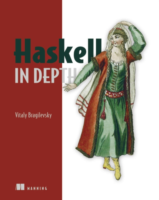 Book cover of: Haskell in Depth. By: VITALY BRAGILEVSKY