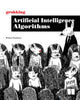 Book cover of: Grokking Artificial Intelligence Algorithms. By: HURBANS, RISHAL
