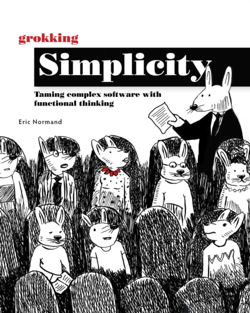 Book cover of: Grokking Simplicity. By: NORMAND, ERIC