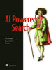 Book cover of: AI-Powered Search. By: TREY GRAINGER