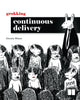 Book cover of: Grokking Continuous Delivery. By: WILSON, CHRISTIE