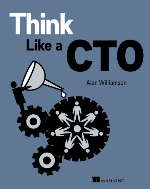 Book cover of: Think Like a CTO. By: WILLIAMSON, ALAN