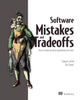 Book cover of: Software Mistakes and Tradeoffs. By: TOMASZ LELEK
