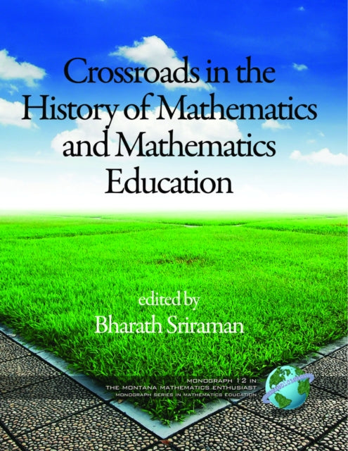 Book cover of: Crossroads in History of Mathematics and Mathematics Education