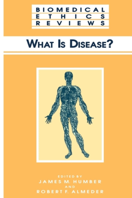 Book cover of: What Is Disease?. By: James M. Humber
