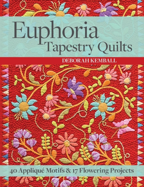 Book cover of: Euphoria Tapestry Quilts. By: Deborah Kemball