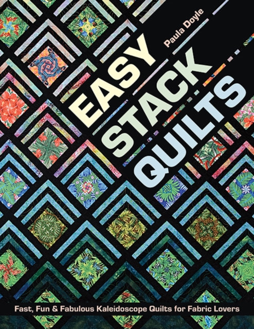Book cover of: Easy Stack Quilts. By: Paula Doyle