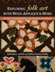 Book cover of: Exploring Folk Art with Wool Applique & More