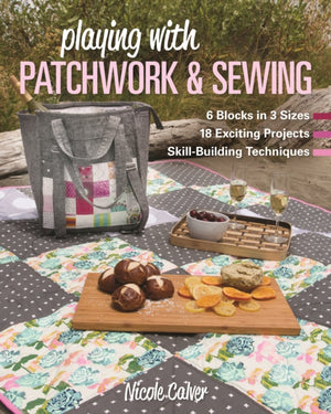 Playing with Patchwork & Sewing