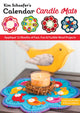 Book cover of: Kim Schaefer’s Calendar Candle Mats. By: K. Schaefer