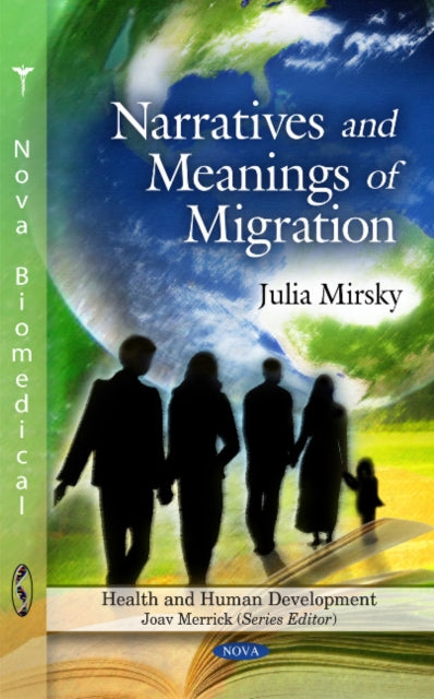 Book cover of: Narratives & Meanings of Migration. By: Julia Mirsky