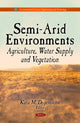 Book cover of: Semi-Arid Environments. By: Kara M. Degenovine