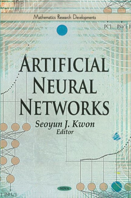 Book cover of: Artificial Neural Networks. By: Seoyun J. Kwon