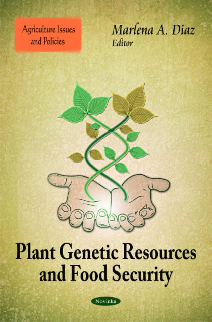 Book cover of: Plant Genetic Resources & Food Security. By: Marlena A. Diaz