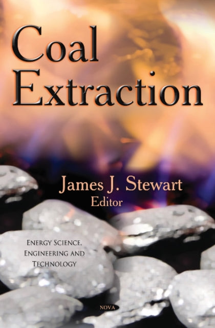 Book cover of: Coal Extraction. By: James J. Stewart
