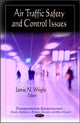 Book cover of: Air Traffic Safety & Control Issues. By: Jamie N. Wright