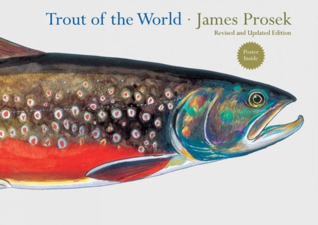 Book cover of: Trout of the World. By: James Prosek