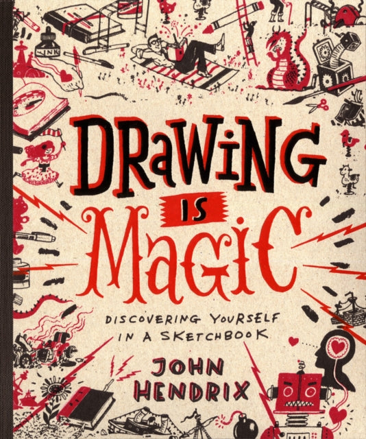 Book cover of: Drawing Is Magic. By: John Hendrix