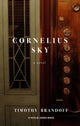 Book cover of: Cornelius Sky. By: Timothy Brandoff